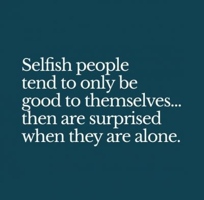 Quotes of Selfish friends