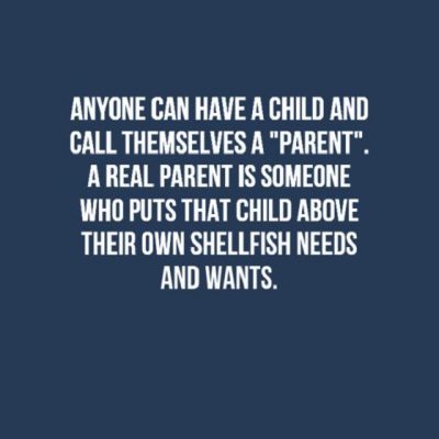 Selfish Parents Picture Quotes