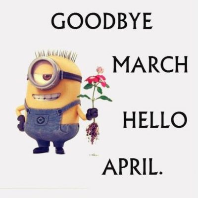 Goodbye March Hello April Quotes