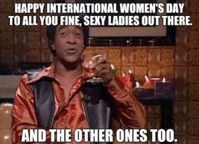 Happy International Women's Day Memes