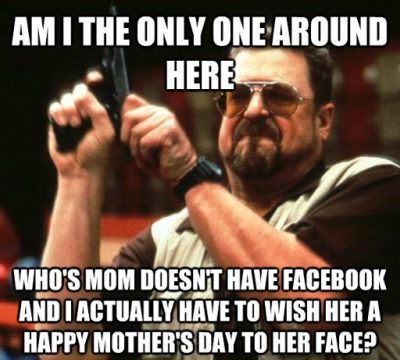 Funny Mother's Day Sayings