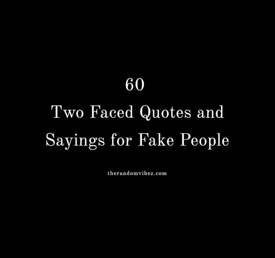 60 Two Faced Quotes And Sayings For Fake People