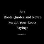 Roots Quotes and Sayings