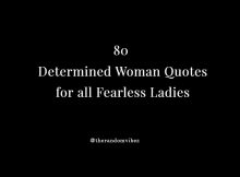 80 Determined Woman Quotes