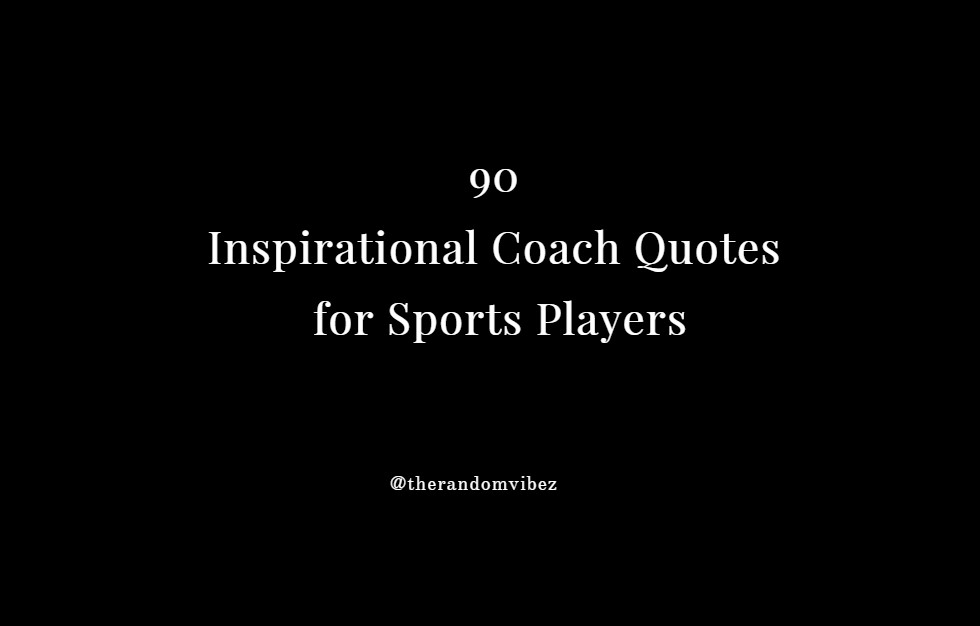 Inspirational Coach Quotes