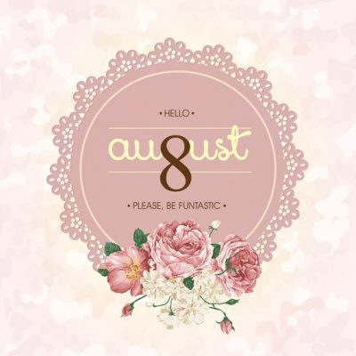 Sweet August Sayings