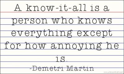 Annoying Know it All Quotes