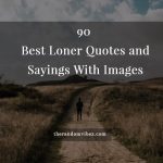 Best Loner Quotes and Sayings