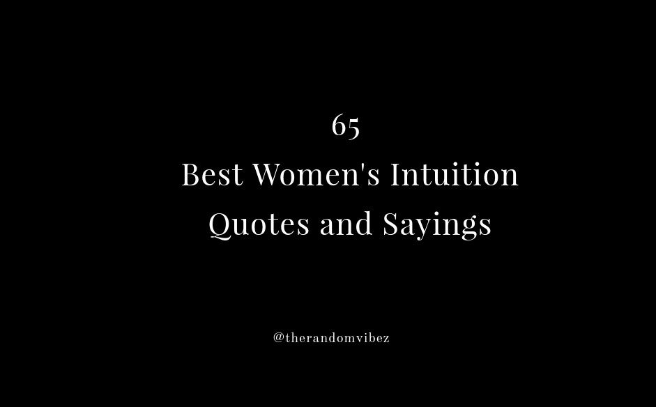 Best Women's Intuition Quotes and Sayings
