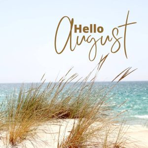 Hello August Images