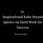 Inspirational Kobe Bryant Quotes on Hard Work