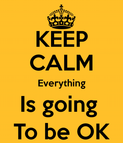 Keep Calm Everything Will be OK