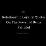 60 Relationship Loyalty Quotes