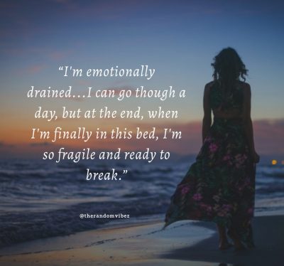 Feeling Emotionally Drained Quotes