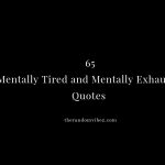 Mentally Tired Quotes And Sayings