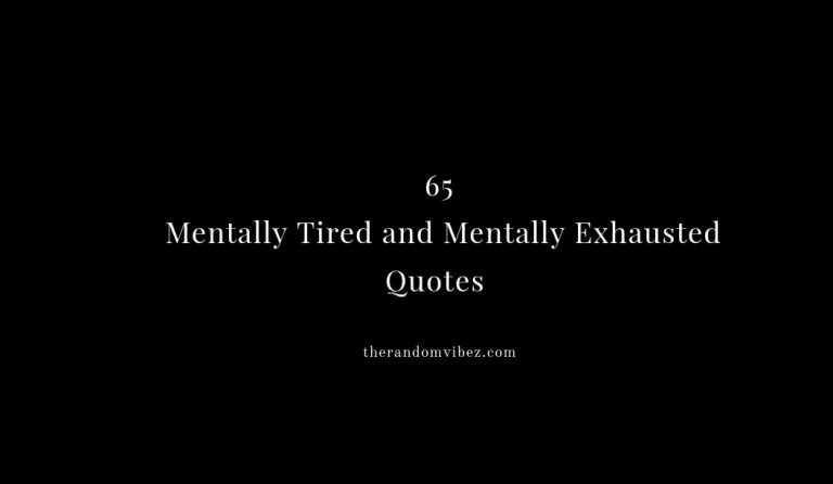 Mentally Tired Quotes And Sayings