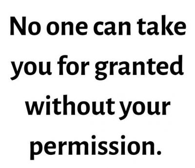 Never Take Someone For Granted Quote