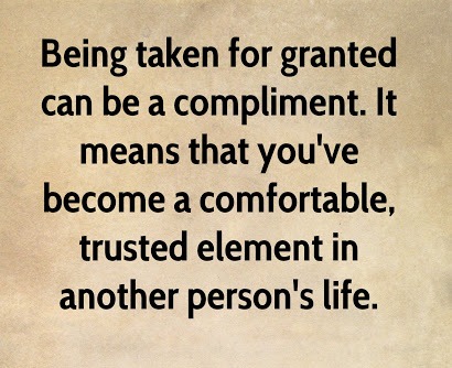 Quotes About Being Taken For Granted in Love and Life