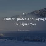 Top Clutter Quotes and Sayings