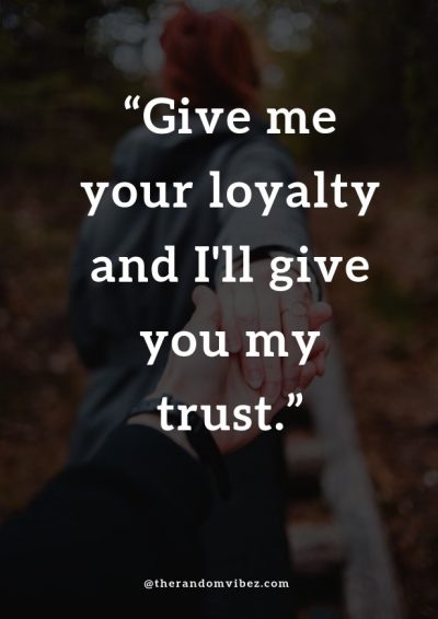 Trust Loyalty Relationship Quotes