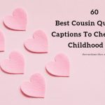 60 Best Cousin Quotes and Captions