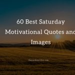 60 Best Saturday Motivational Quotes and Images