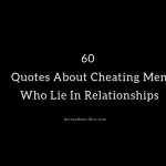 60 Quotes About Cheating Men Who Lie In Relationships