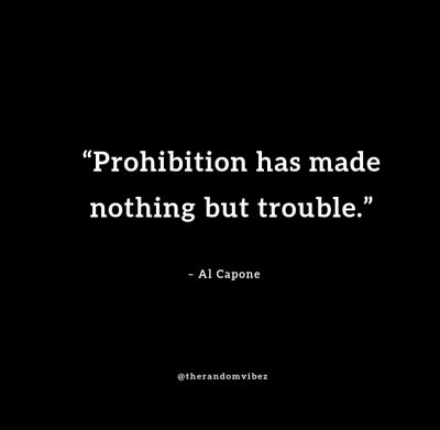 AL Capone Quotes on Prohibition