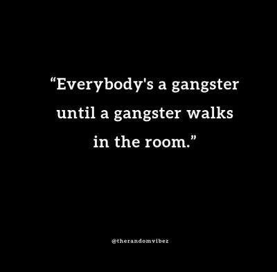 Best Gangsta Quotes
