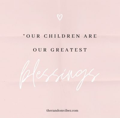 Children Are Blessings Quotes