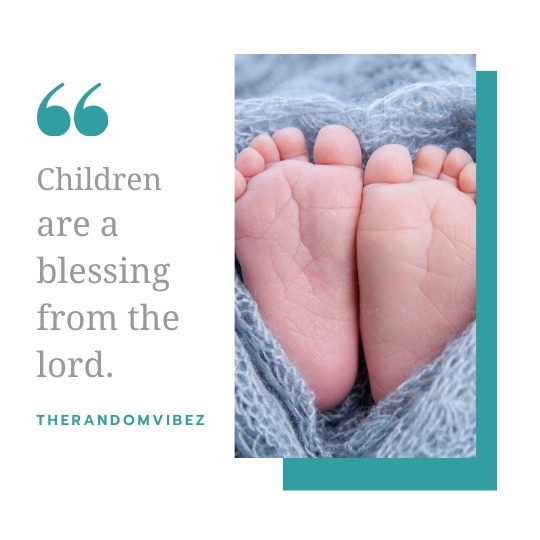 Top 20 Children Are a Blessing Quotes To Warm Your Heart