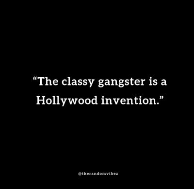 Classy Gangster Quotes Pics