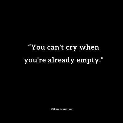 60 Feeling Empty Quotes and Images (Emptiness) – The Random Vibez