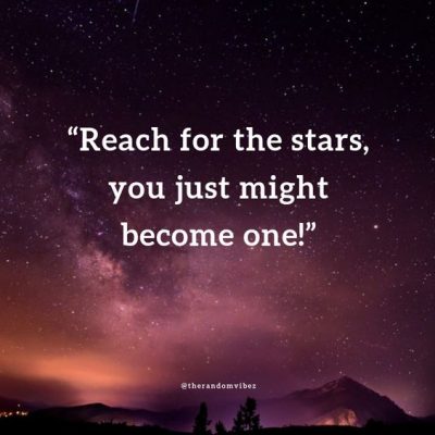 Encouraging Quotes Reaching for Stars