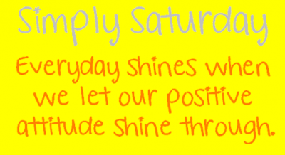 Positive Saturday Quotes