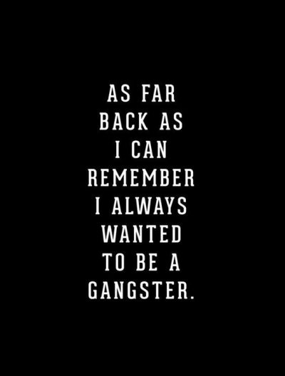 Quotes About Gangster