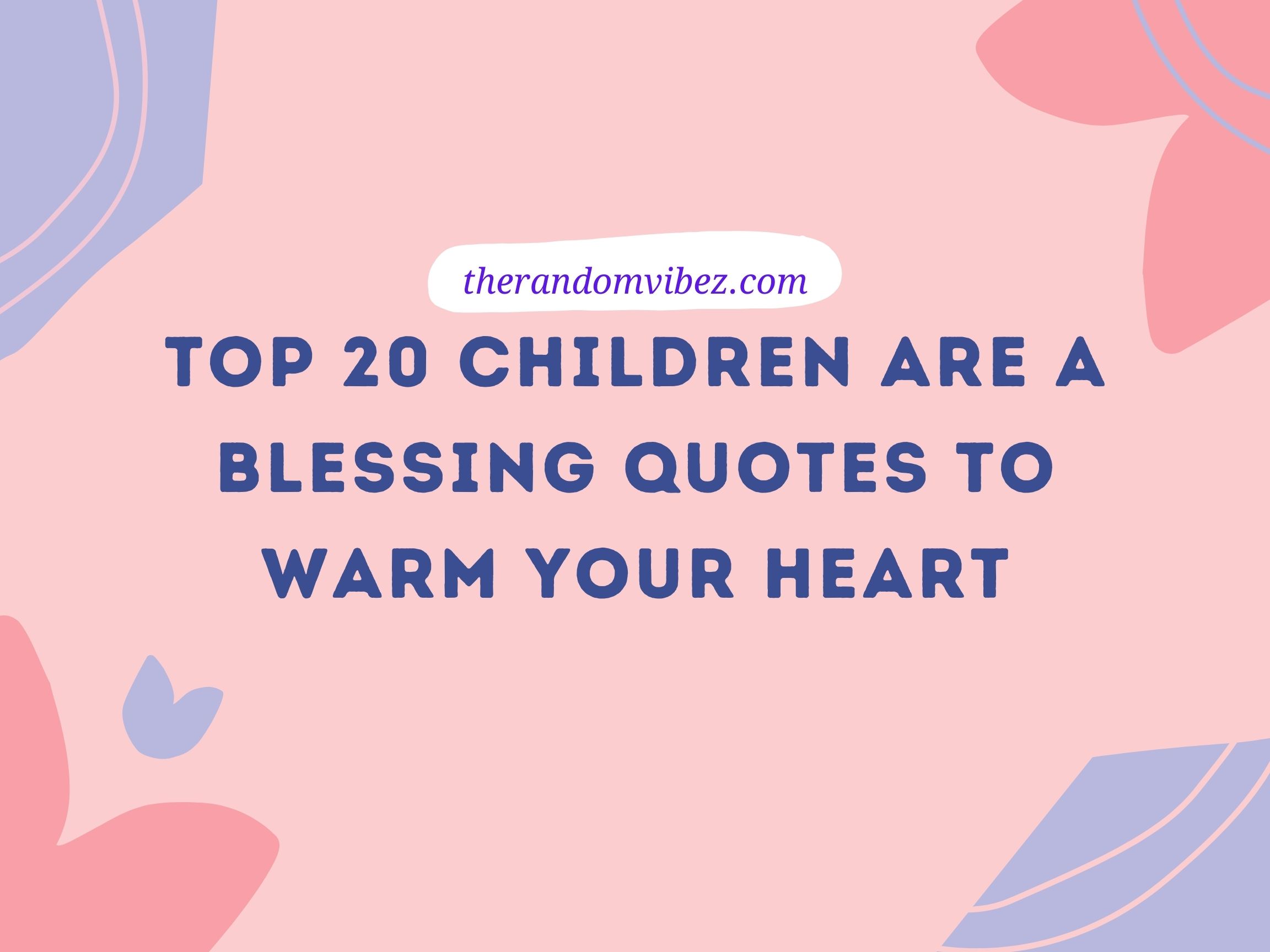 Top 20 Children Are a Blessing Quotes