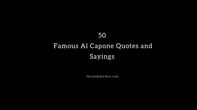 Top Al Capone Quotes and Sayings