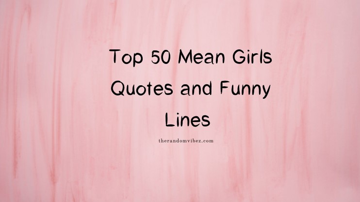 Top Mean Girl Quotes and Images