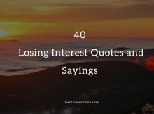 40 Losing Interest Quotes and Sayings