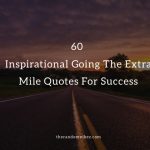 60 Inspirational Going The Extra Mile Quotes and Images