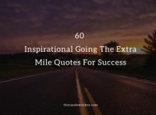 60 Inspirational Going The Extra Mile Quotes and Images