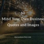 60 Mind Your Own Business Quotes and Images