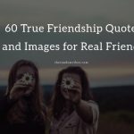 60 True Friendship Quotes and Images