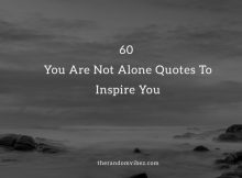 60 You Are Not Alone Quotes and Sayings