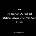 70 Insecurity Quotes for Relationships That You Can Relate