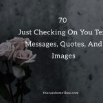 70 Just Checking On You Text Messages, Quotes, And Images