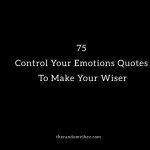 75 Control Your Emotions Quotes and Images