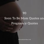 90 Soon To Be Mom Quotes and Images
