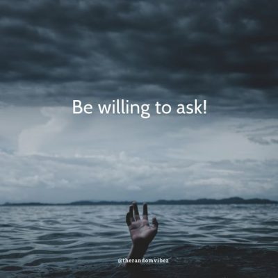 Afraid Asking For Help Quotes